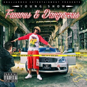 Famous and Dangerous (Explicit)