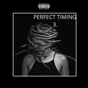 PERFECT TIMING 3. (feat. koju777) (Explicit)