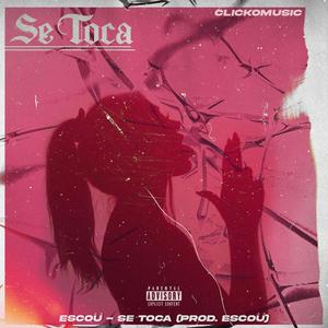 Se Toca (Explicit)