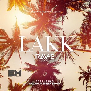 Lakk(feat. Aalam Jasdeep Singh)