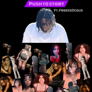 Push 2 Start (feat. FreezeTooCold) (Explicit)