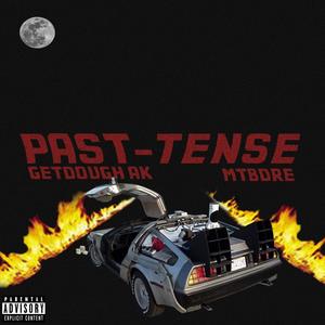 Past Tense(feat. MTB Dre) (Explicit)
