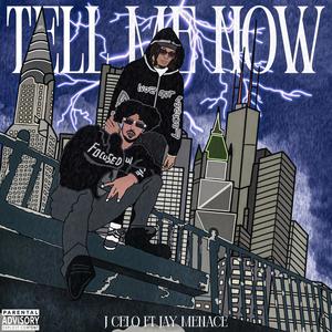 Tell Me Now (feat. Jay Menace) [Explicit]