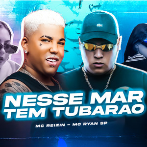 Nesse Mar Tem Tubarão (Explicit)