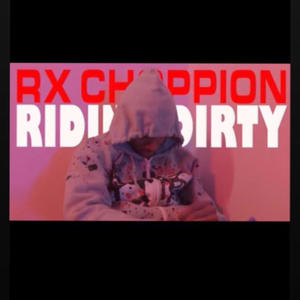 Riding Dirty (feat. Rx choppion) [Explicit]