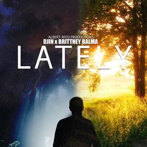 LATELY(feat. Brittney Balma)