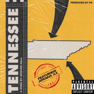 Tennessee (feat. JORDAN Xx) [Explicit]