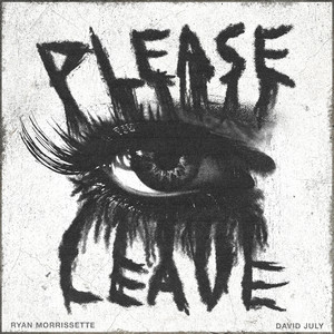 Please Leave (Explicit)