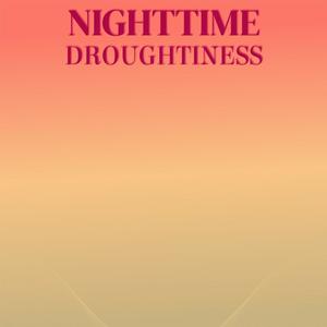 Nighttime Droughtiness