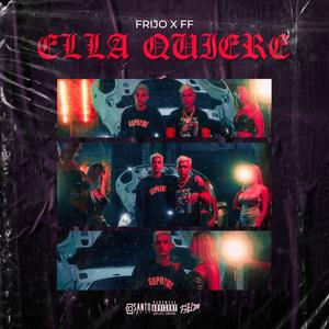 Ella Quiere(feat. Frijo) (Explicit)