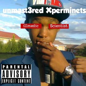 Unmastered Xperiments (Explicit)