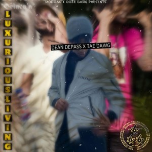 Luxurious Living (feat. Tae Dawg & Dean Depass) (Explicit)