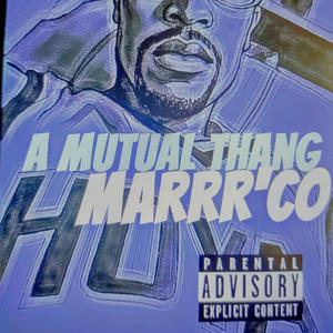 A Mutual Thang (Explicit)