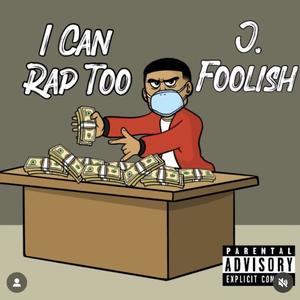 I Can Rap Too (Explicit)