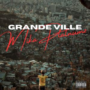 GRANDE VILLE (Explicit)