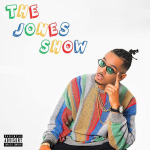 The Jones Show (Explicit)