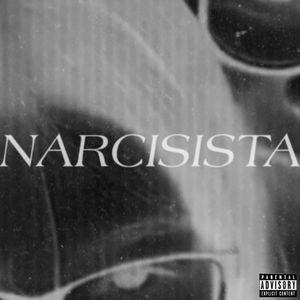 Narcisista (Explicit)