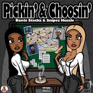 Pickin' & Choosin' (Explicit)