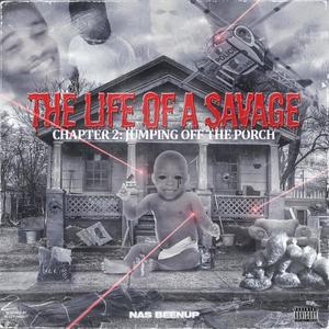 The Life Of A Savage Chapter 2: Jumping Off The Porch (Explicit)