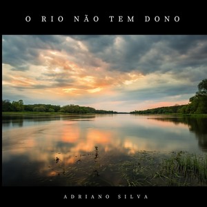 O rio não tem dono