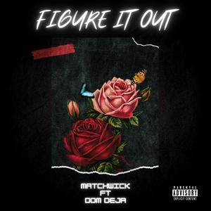 Figure It Out (feat. Dom Deja) [Explicit]