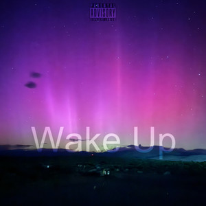 Wake Up (Explicit)