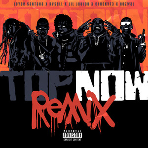Top Now (Remix) [Explicit]