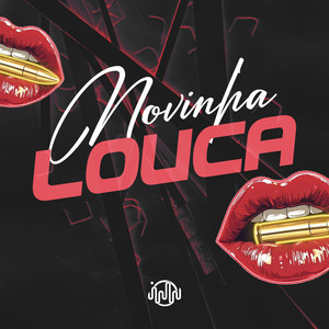 Novinha Louca (Explicit)