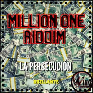 La Persecución (feat. Brillante) (Million One Riddim) (Remix)