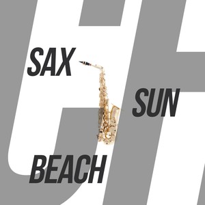 Sax Sun Beach (The Best Jazz Music Summer Holiday)