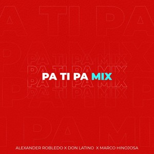 Pa Ti Pa Mix