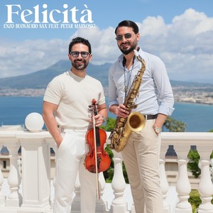 Felicità (Sax & Violin) [feat. Petar Markoski]