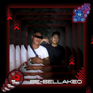 Be Bellaqueo (Explicit)