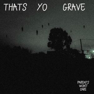 THATS YO GRAVE (feat. Bl4de & SPOOKYSEBi) [Explicit]