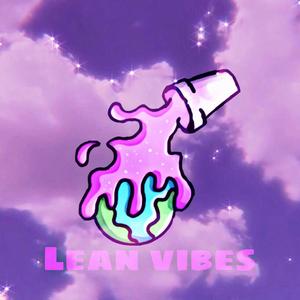 Lean Vibes (Explicit)