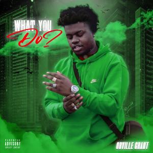 What You Do (Explicit)