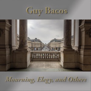 Guy Bacos: Mourning, Elegy, and Others