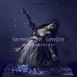 seremos pa siempre (Explicit)