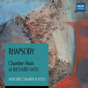 Rhapsody: Chamber Music of Richard Faith