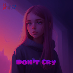 Don't Cry (Explicit)