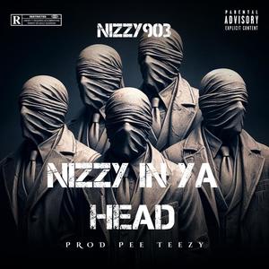 Nizzy In Ya Head (Explicit)