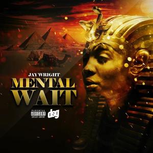 Mental Wait (Explicit)