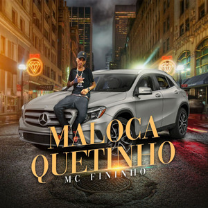 Maloca Quietinho (Explicit)