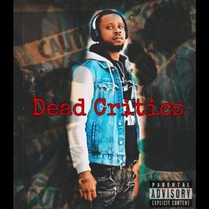 Dead critics (Explicit)