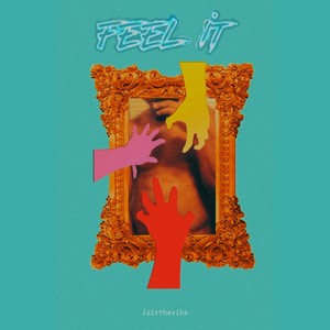 Feel It