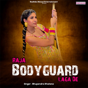 Raja Bodyguard Laga De