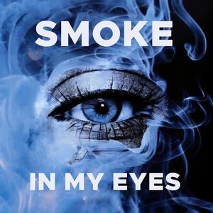 Smoke in my Eyes