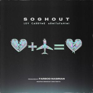 Soghout (feat. Carryme, Armita Fahimi & Farbod Nasirian) [Explicit]