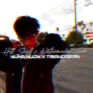 Hell Shell X Watermelon Hero (TLO Mix|Explicit)
