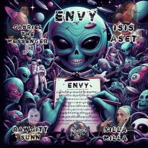 Envy (feat. GabrielTheMessenger, KILLA MILLA, Rawgitt Sunn & Isis Aset) [Explicit]